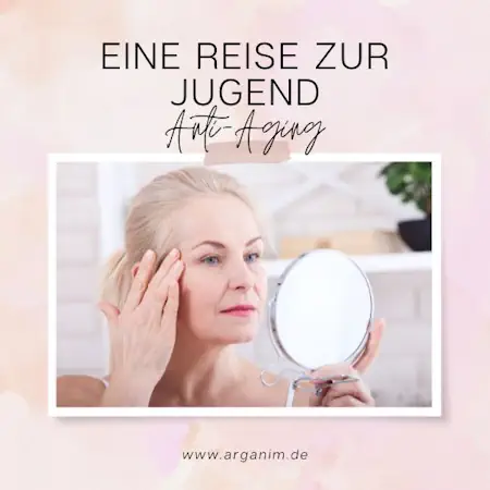 Beginne früh mit der Arganim Pflege – die beste Anti-Aging-Strategie ist Vorbeugung!